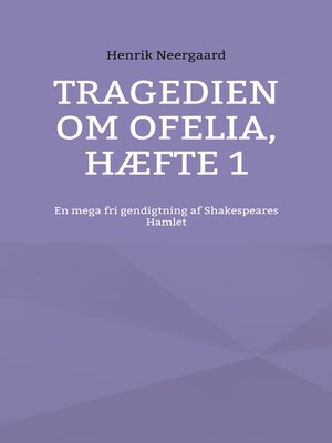 cover image of Tragedien om Ofelia, Hæfte 1